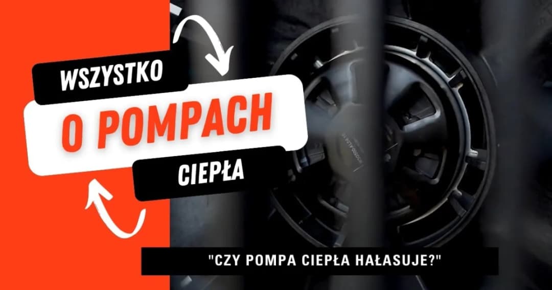 Czy pompa ciepła jest głośna? Poznaj fakty o hałasie i ciszy